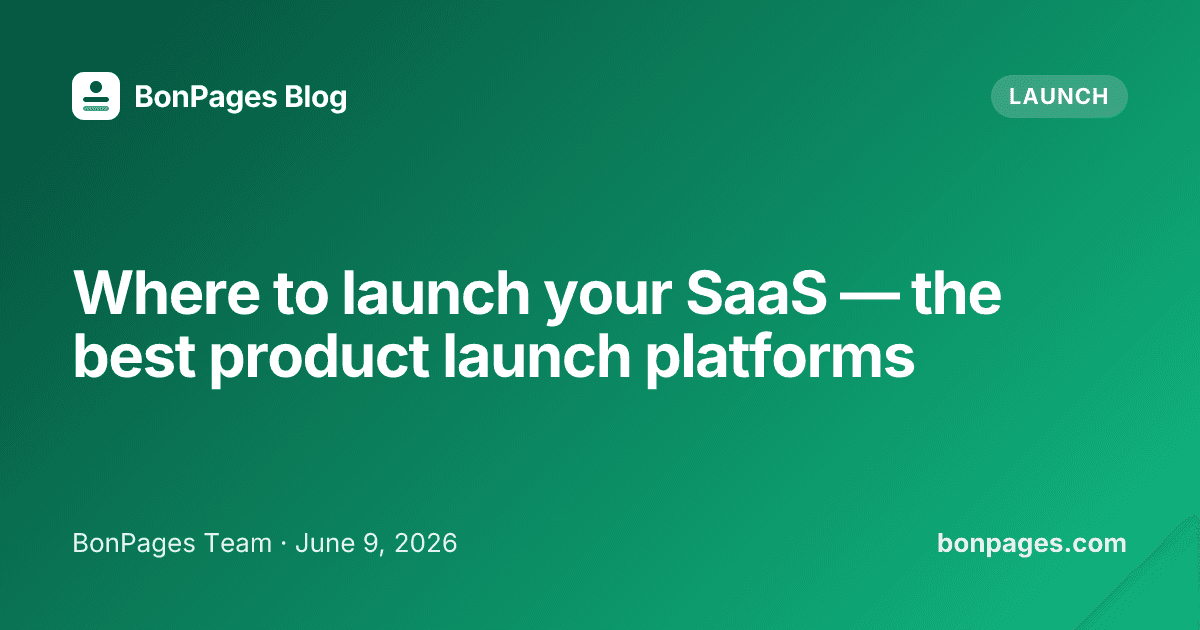 Where to launch your SaaS — the best product launch platforms