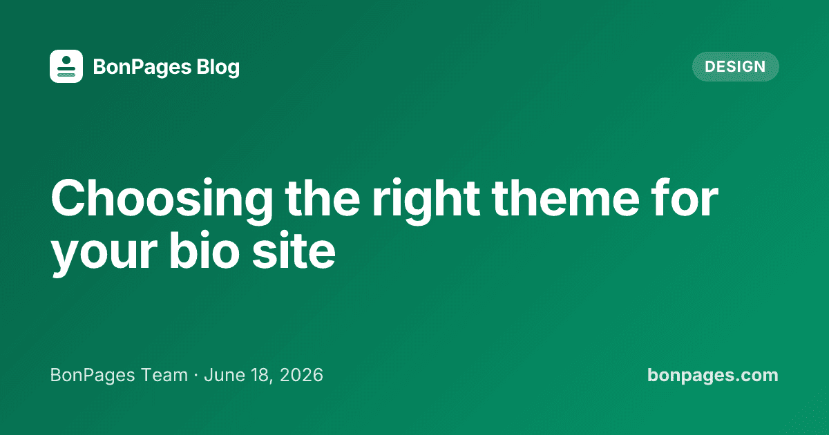 Choosing the right theme for your bio site
