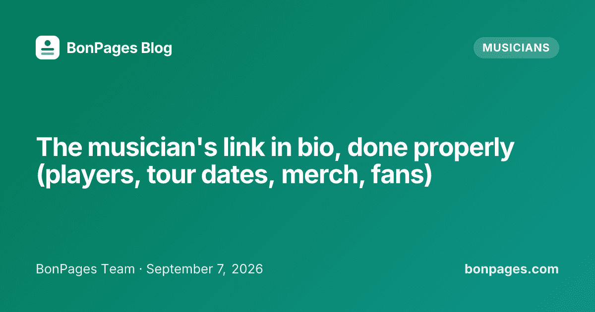 The musician's link in bio, done properly (players, tour dates, merch, fans)