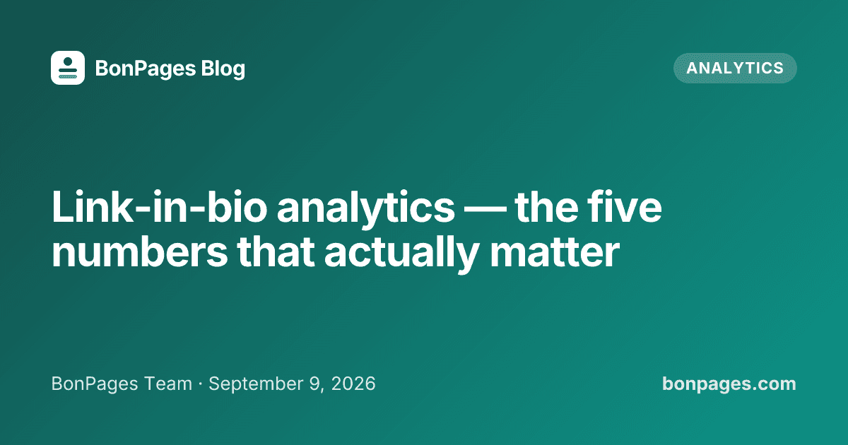 Link-in-bio analytics — the five numbers that actually matter