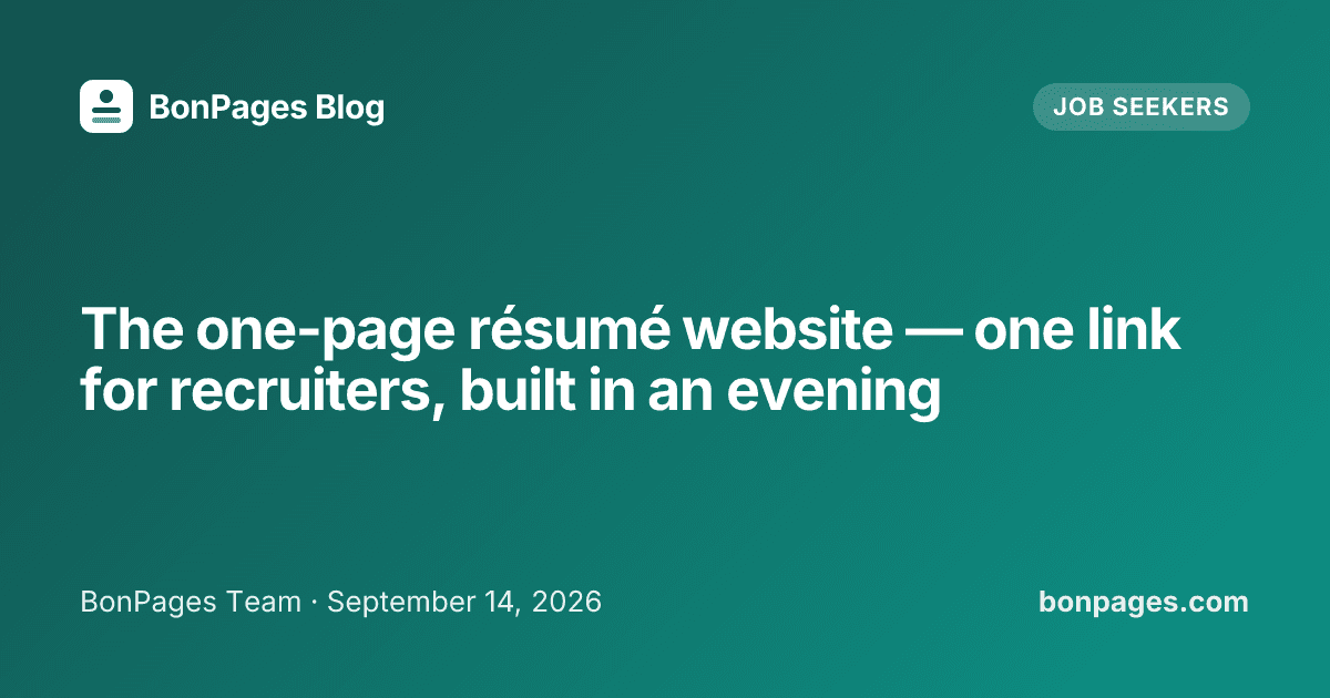 The one-page résumé website — one link for recruiters, built in an evening